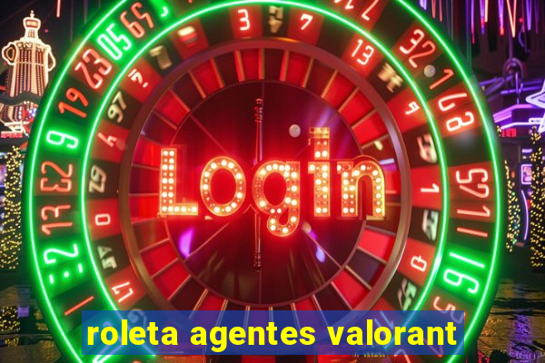 roleta agentes valorant